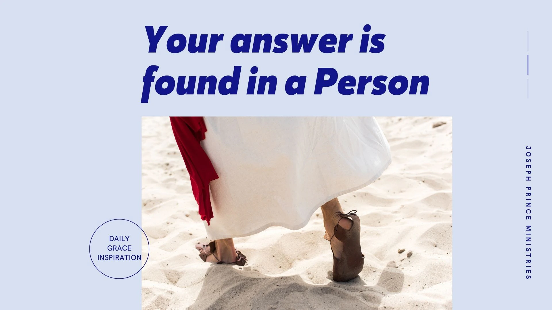 Joseph Prince Daily Grace Inspirations 14 May 2021 – Your Answer Is Found in a Person