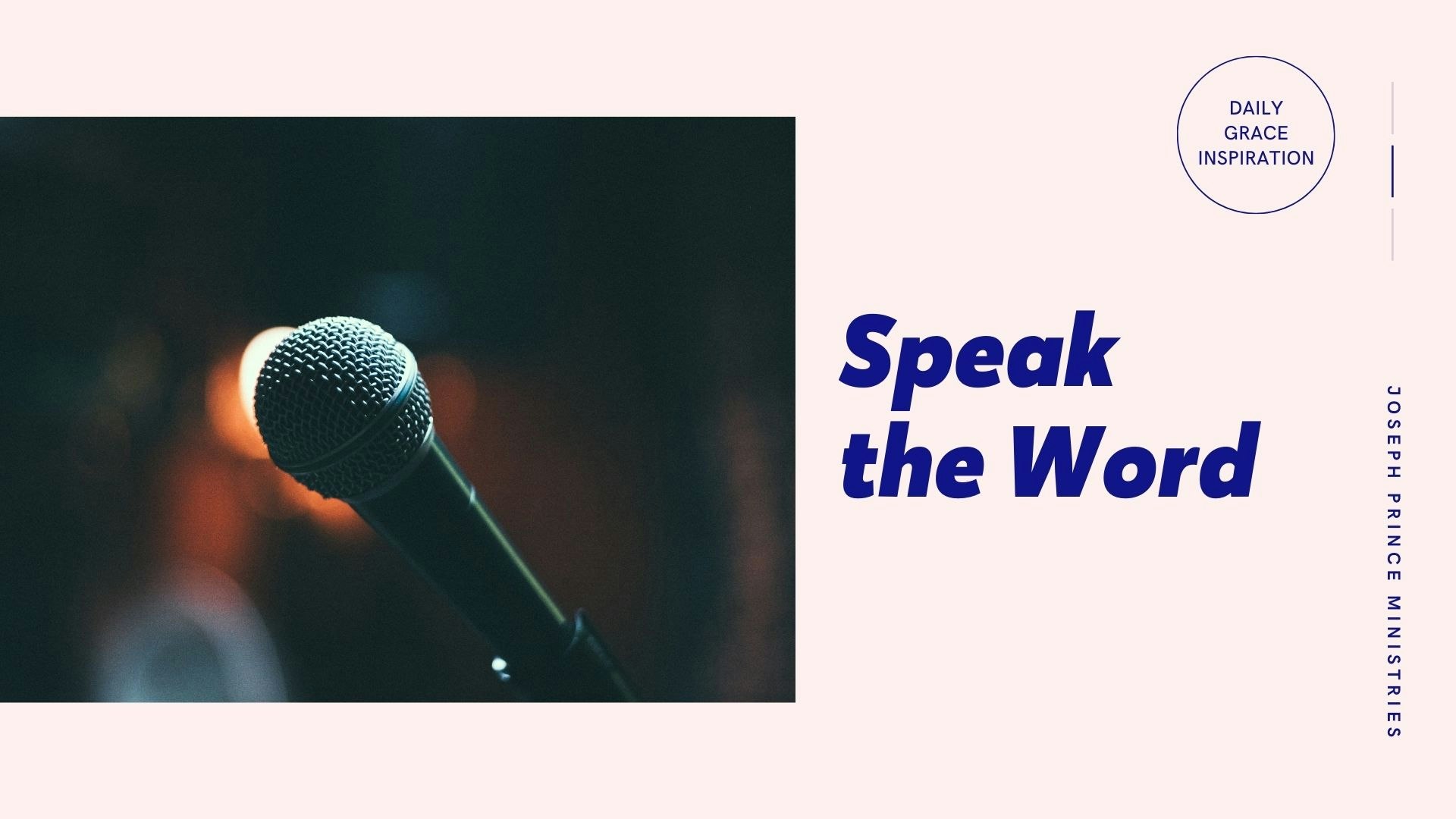 Joseph Prince Daily Grace Inspirations 16 May 2021 Speak the Word
