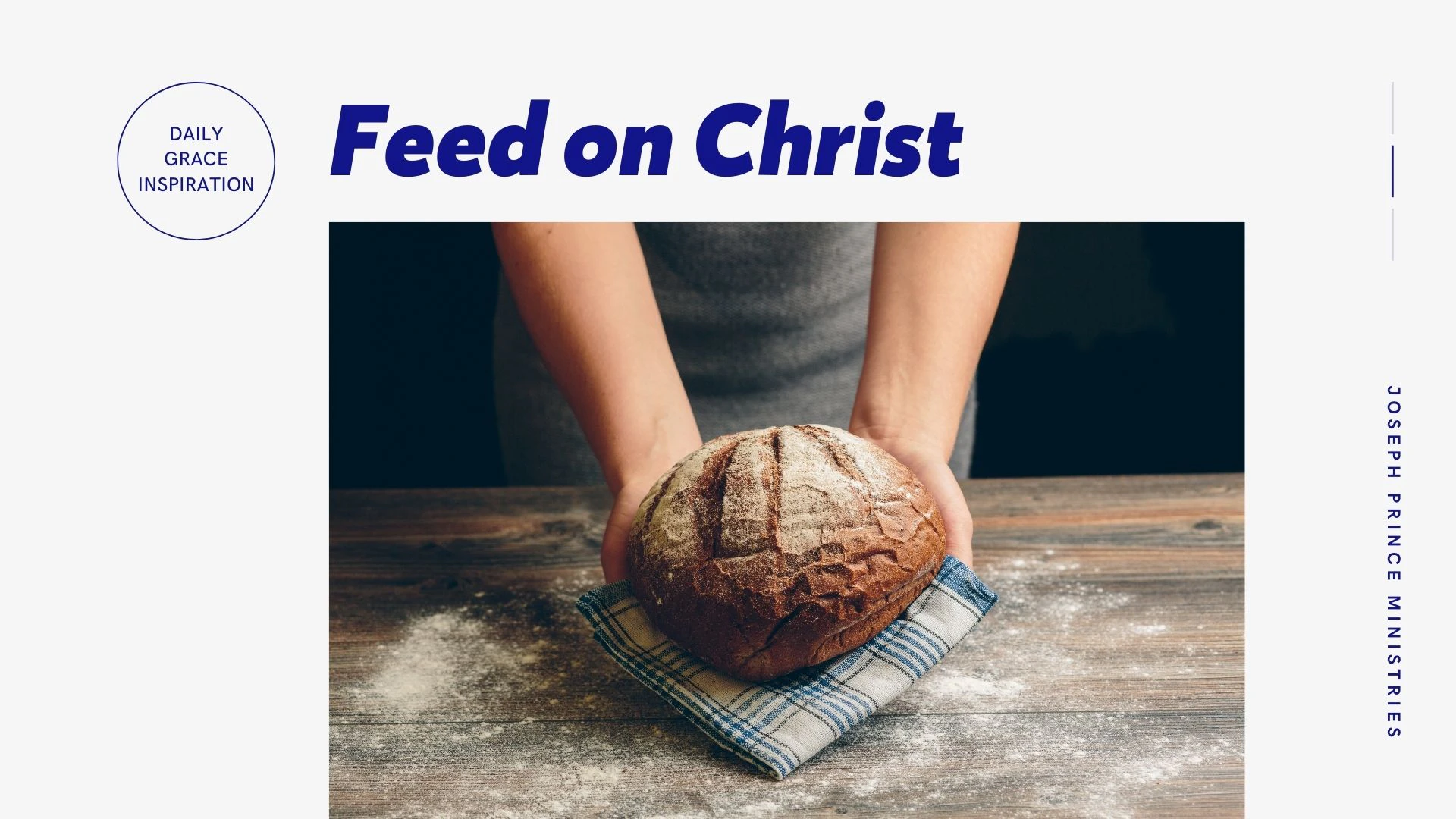 Joseph Prince Daily Grace Inspirations 18 May 2021 – Feed on Christ